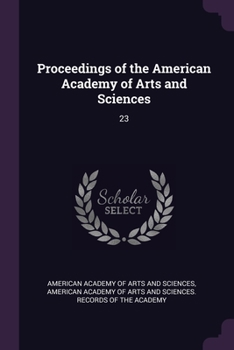Paperback Proceedings of the American Academy of Arts and Sciences: 23 Book