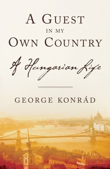 Paperback A Guest in My Own Country: A Hungarian Life Book