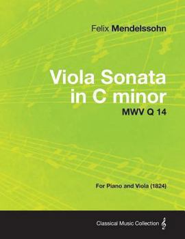 Paperback Viola Sonata in C minor MWV Q 14 - For Piano and Viola (1824) Book