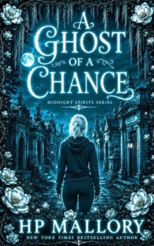 A Ghost of a Chance: Paranormal Ghost Romance, Southern Gothic (Midnight Spirits Ghost Romance Series)