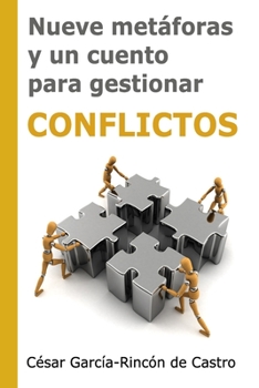 Paperback Nueve metáforas y un cuento para gestionar conflictos [Spanish] Book