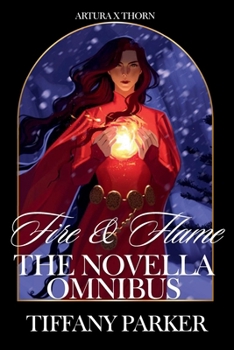 Fire & Flame: The Novella Omnibus