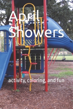 Paperback April Showers: activity, coloring, and fun Book