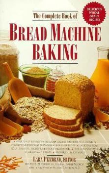 Paperback The Complete Book of Bread Machine Baking Book