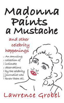 Paperback Madonna Paints a Mustache: & Other Celebrity Happenings Book