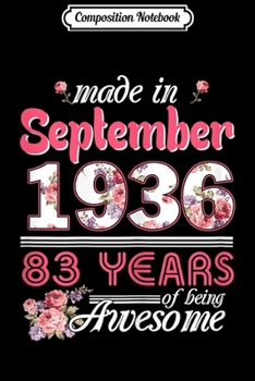 Composition Notebook: Womens Womens Made In September 1936 83 Years Old Birthday Journal/Notebook Blank Lined Ruled 6x9 100 Pages