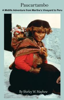Paperback Paucartambo: A Midlife Adventure from Martha’s Vineyard to Peru Book