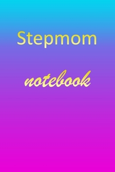 Paperback Stepmom: Blank Notebook - Wide Ruled Lined Paper Notepad - Writing Pad Practice Journal - Custom Personalized First Name Initia Book