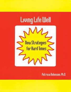 Paperback Living Life Well: New Strategies for Hard Times Book
