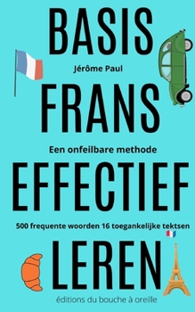 Paperback Basis Frans effectief leren: een onfeilbare methode [Dutch] Book