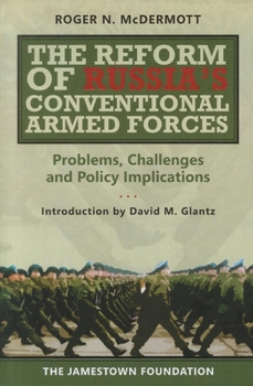 Paperback The Reform of Russia's Conventional Armed Forces: Problems, Challenges and Policy Implications Book