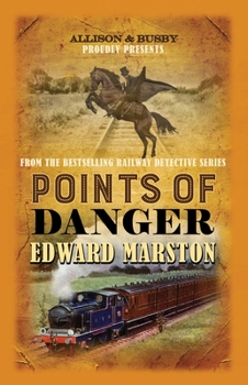 Points of Danger - Book #16 of the Railway Detective