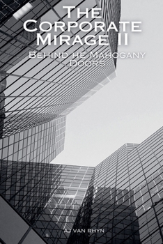 Paperback Corporate Mirage II: Behind the Mahogany Doors Book