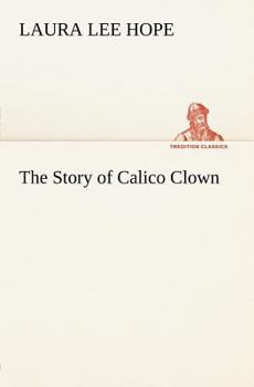 The Story of Calico Clown - Book #7 of the Make-Believe Stories