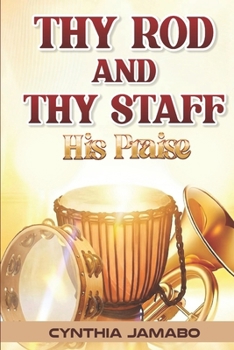 Paperback Thy Rod And Thy Staff His Praise Book