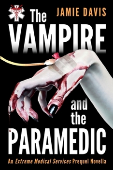 The Vampire and the Paramedic - Book  of the Extreme Medical Services