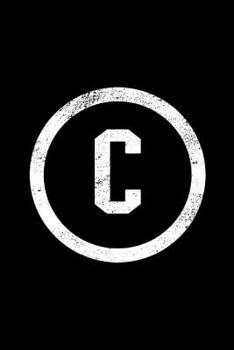 Paperback C: Monogrammed Journal C College Varsity Style, 150 pages, college ruled Book