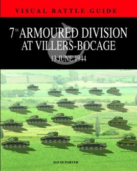 Hardcover 7th Armoured Division at Villers-Bocage: 13 June 1944 Book