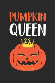 Paperback Funny Halloween Notebook - Pumpkin Queen Wirting Journal - Cute Halloween Gift - Halloween Themed Girls Pumpkin Diary: Medium College-Ruled Journey Di Book