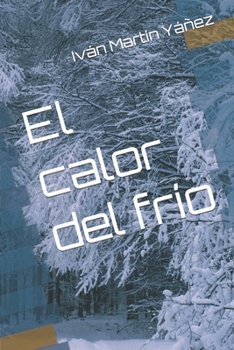 Paperback El calor del frío [Spanish] Book