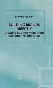 Hardcover Building Brands Directly: Creating Business Value from Customer Relationships Book