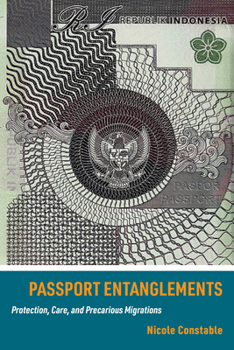 Paperback Passport Entanglements: Protection, Care, and Precarious Migrations Book