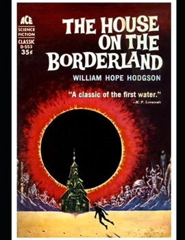 Paperback The House on the Borderland (Annotated) Book