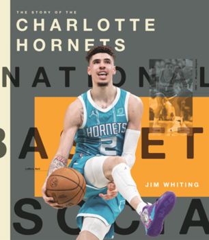 Library Binding Story of the Charlotte Hornets Book