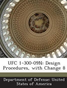 Paperback Ufc 1-300-09n: Design Procedures, with Change 8 Book