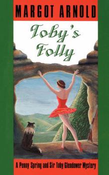 Paperback Toby's Folly: A Penny Spring and Sir Toby Glendower Mystery Book
