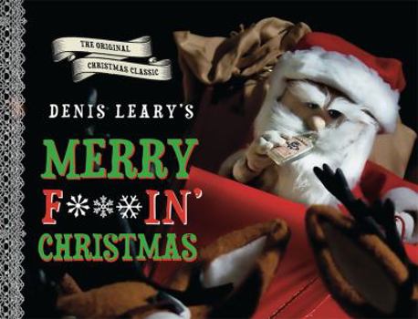 Hardcover Denis Leary's Merry F#%$in' Christmas Book