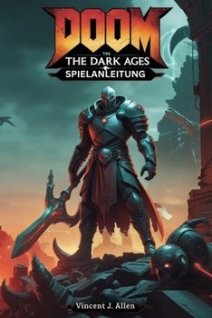 Paperback Doom: The Dark Ages Spielanleitung: Beherrsche den Kampf, löse Rätsel und bezwinge die Hölle [German] Book