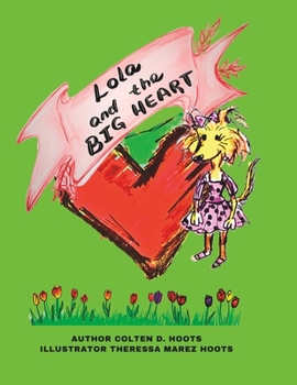Paperback Lola and The Big Heart: Paperback Version Book