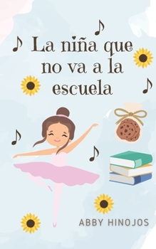 Paperback La Niña Que No Va a la Escuela [Spanish] Book