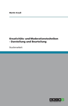 Paperback Kreativitäts- und Moderationstechniken - Darstellung und Beurteilung [German] Book