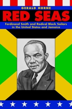 Paperback Red Seas: Ferdinand Smith and Radical Black Sailors in the United States and Jamaica Book