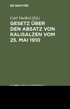 Hardcover Gesetz über den Absatz von Kalisalzen vom 25. Mai 1910 [German] Book