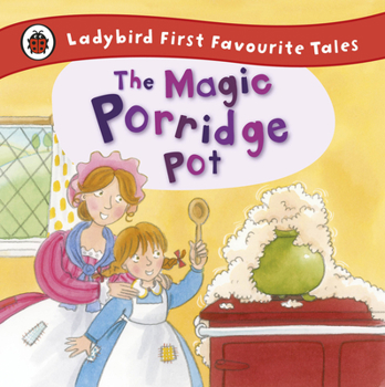 The Magic Porridge Pot - Book  of the Ladybird First Favourite Tales