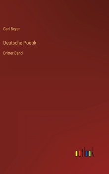 Hardcover Deutsche Poetik: Dritter Band [German] Book