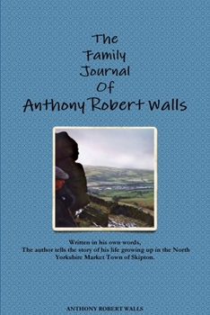 Paperback The Family Journal Of Anthony Robert Walls Book