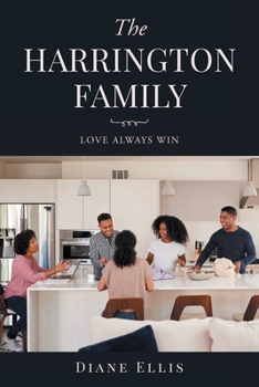 Paperback The Harrington Family: Love Always Win Book