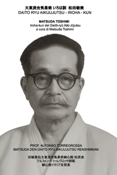 Paperback Daito Ryu Aikijujutsu Iroha-kun: Matsuda Toshimi [Italian] Book