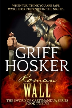 Roman Wall - Book #12 of the Sword of Cartimandua