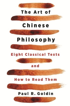 Paperback The Art of Chinese Philosophy: Eight Classical Texts and How to Read Them Book