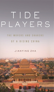 Hardcover Tide Players: The Movers and Shakers of a Rising China Book