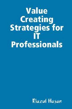 Paperback Value Creating Strategies for IT Professionals Book