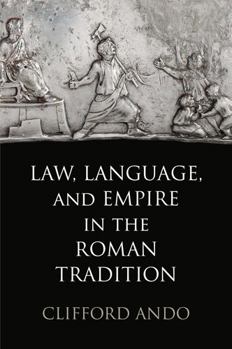 Hardcover Law, Language, and Empire in the Roman Tradition Book