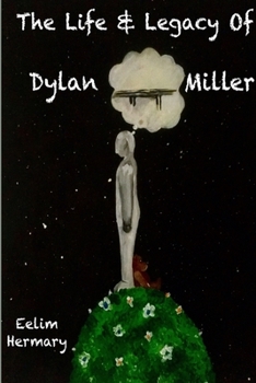 Paperback The Life & Legacy of Dylan Miller Book
