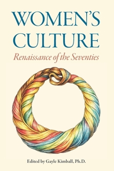 Women's Culture: Renaissance of the Seventies: Second Edition