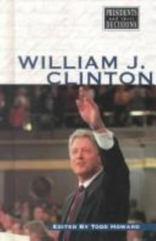 Paperback Presidents and Their Decisions: William J Clinton - P Book